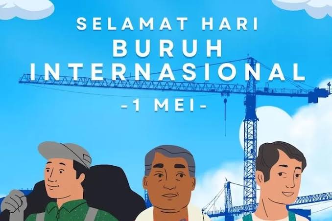 Makna May Day Pada Hari Buruh Setiap 1 Mei