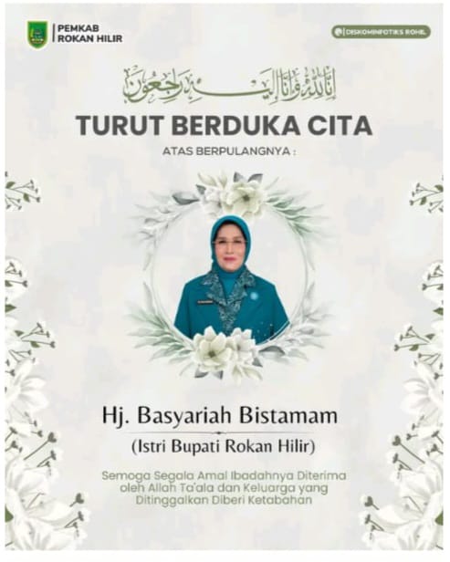 Jajaran Media online Seputar Riau Turut Berduka Cita Atas Berpulangnya Istri Bupati Rohil