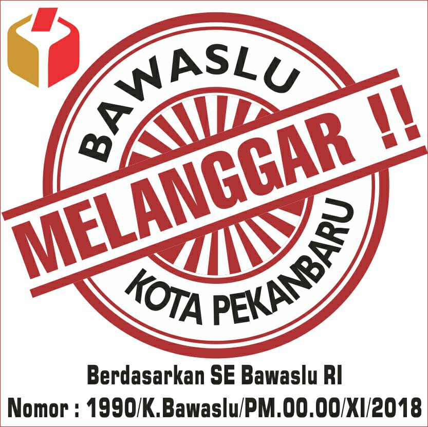 Menyalahi,  Bawaslu  Pekanbaru Pasang Stiker Melanggar Aturan Pada APK Caleg