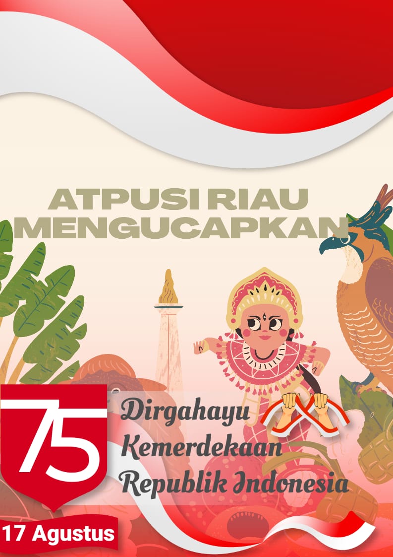 ATPUSI Riau Mengucapkan Selamat HUT RI Ke 75 th